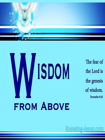 Proverbs 9:10 Wisdom From Above (devotional)02:13 (blue)